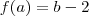 f(a)=b-2 f(a)=b-2