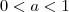 0<a<1 0<a<1