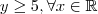 y \geq 5 ,\forall x \in \mathbb{R}
