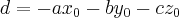 d=-a{x}_{0}-b{y}_{0}-c{z}_{0}