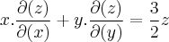x.\frac{\partial(z)}{\partial(x)}+y.\frac{\partial(z)}{\partial(y)}= \frac{3}{2}z