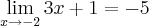 \lim_{x\rightarrow -2} 3x+1=-5