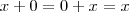 x+0=0+x=x
