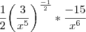 \frac{1}{2}{\left(\frac{3}{{x}^{5}} \right)}^{\frac{-1}{2}}*\frac{-15}{{x}^{6}} \frac{1}{2}{\left(\frac{3}{{x}^{5}} \right)}^{\frac{-1}{2}}*\frac{-15}{{x}^{6}}