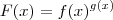 F(x) = f(x)^{g(x)} F(x) = f(x)^{g(x)}