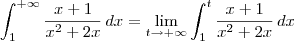 \int_1^{+\infty} \frac{x + 1}{x^2 + 2x}\,dx = \lim_{t\to+\infty} \int_1^{t} \frac{x + 1}{x^2 + 2x}\,dx
