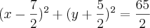 (x-\frac{7}{2})^2+(y+\frac{5}{2})^2 = \frac{65}{2} (x-\frac{7}{2})^2+(y+\frac{5}{2})^2 = \frac{65}{2}
