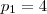 {p}_{1}=4 {p}_{1}=4