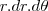 r.dr.d\theta r.dr.d\theta