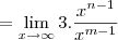 =\lim_{x\to\infty}3.\frac{x^{n-1}}{x^{m-1}} =\lim_{x\to\infty}3.\frac{x^{n-1}}{x^{m-1}}