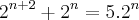 {2}^{n+2}+ {2}^{n} = 5.{2}^{n}