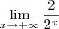 \lim_{x\to +\infty}\frac{2}{2^x} \lim_{x\to +\infty}\frac{2}{2^x}