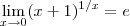 \lim_{x \to 0} (x+1)^{1/x} = e