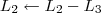 L_2 \leftarrow L_2 - L_3