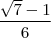 \frac {\sqrt{7} - 1}{6} \frac {\sqrt{7} - 1}{6}