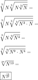 \\ \sqrt[3]{N\sqrt[3]{N\sqrt[3]{N}}} = \\\\ \sqrt[3]{N\sqrt[3]{\sqrt[3]{N^3 \cdot N}}} = \\\\ \sqrt[3]{N\sqrt[9]{{N^4}}} = \\\\ \sqrt[3]{\sqrt[9]{{N^9 \cdot N^4}}} = \\\\ \sqrt[27]{{{N^{13}}}} = \\\\ \boxed{N^{\frac{13}{27}}}
