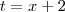 t=x+2 t=x+2