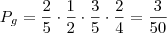 P_g = \frac{2}{5} \cdot \frac{1}{2} \cdot \frac{3}{5} \cdot \frac{2}{4} = \frac{3}{50} P_g = \frac{2}{5} \cdot \frac{1}{2} \cdot \frac{3}{5} \cdot \frac{2}{4} = \frac{3}{50}