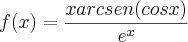 f(x)=\frac{xarcsen(cosx)}{{e}^{x}}