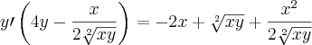 y\prime\left(4y - \frac{x}{2\sqrt[2]{xy}} \right) = -2x + \sqrt[2]{xy} + \frac{{x}^{2}}{2\sqrt[2]{xy}}