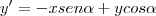 y'=-xsen\alpha +ycos\alpha