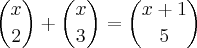 \binom{x}{2}+\binom{x}{3}=\binom{x+1}{5}