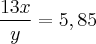\frac{13x}{y} = 5,85 \frac{13x}{y} = 5,85