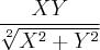 \frac{XY}{\sqrt[2]{{X}^{2}+{Y}^{2}}}