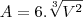 A=6.\sqrt[3]{V^2}