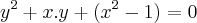 {y}^{2}+x.y+({x}^{2}-1)=0 {y}^{2}+x.y+({x}^{2}-1)=0