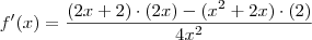 f'(x)=\frac{(2x+2)\cdot (2x)-(x^{2}+2x)\cdot (2)}{4x^{2}}