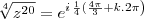 \sqrt[4]{z^{20}}=e^{i\left\frac{1}{4}(\frac{4\pi}{3}+k.2\pi}\right)