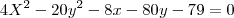 4X^2-20y^2-8x-80y-79=0 4X^2-20y^2-8x-80y-79=0