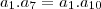 a_1.a_7= a_1.a_{10}