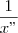 \frac{1}{x"} \frac{1}{x"}