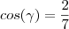 cos(\gamma) = \frac{2}{7}