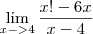 \lim_{x -> 4} \frac {x! - 6x}{x-4}