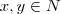 x,y \in N