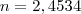 n=2,4534 n=2,4534