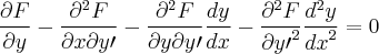 \frac{\partial F}{\partial y}-\frac{\partial^{2}F}{\partial x \partial y \prime}-\frac{\partial^{2}F}{\partial y \partial y \prime}\frac{dy}{dx}-\frac{\partial^{2}F}{{\partial y \prime}^2}\frac{{d}^2y}{{dx}^2}=0 \frac{\partial F}{\partial y}-\frac{\partial^{2}F}{\partial x \partial y \prime}-\frac{\partial^{2}F}{\partial y \partial y \prime}\frac{dy}{dx}-\frac{\partial^{2}F}{{\partial y \prime}^2}\frac{{d}^2y}{{dx}^2}=0