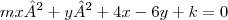 mx² + y² + 4x -6y + k = 0 mx² + y² + 4x -6y + k = 0