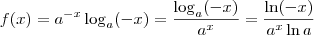 f(x)=a^{-x} \log_{a}(-x)=\frac{ \log_{a}(-x)}{a^x}=\frac{ \ln(-x)}{a^x \ln a} f(x)=a^{-x} \log_{a}(-x)=\frac{ \log_{a}(-x)}{a^x}=\frac{ \ln(-x)}{a^x \ln a}