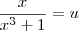 \frac{x}{x^3+1} = u \frac{x}{x^3+1} = u