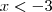 x<-3 x<-3