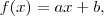 f(x)=ax+b,