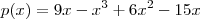 p(x)=9x-x^3+6x^2-15x