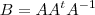 B=AA^{t}A^{-1} B=AA^{t}A^{-1}