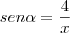 sen \alpha = \frac{4}{x} sen \alpha = \frac{4}{x}
