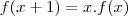 f(x+1) = x.f(x)