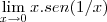 \lim_{x\to0}{x . sen(1/x)} \lim_{x\to0}{x . sen(1/x)}